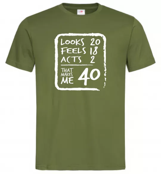 Мужская футболка That makes me 40 Оливковый фото