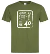Мужская футболка That makes me 40 Оливковый фото
