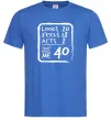 Мужская футболка That makes me 40 Ярко-синий фото