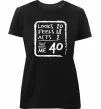 Женская премиум футболка That makes me 40 Черный фото