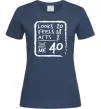 Женская футболка That makes me 40 Темно-синий фото