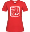 Женская футболка That makes me 40 Красный фото