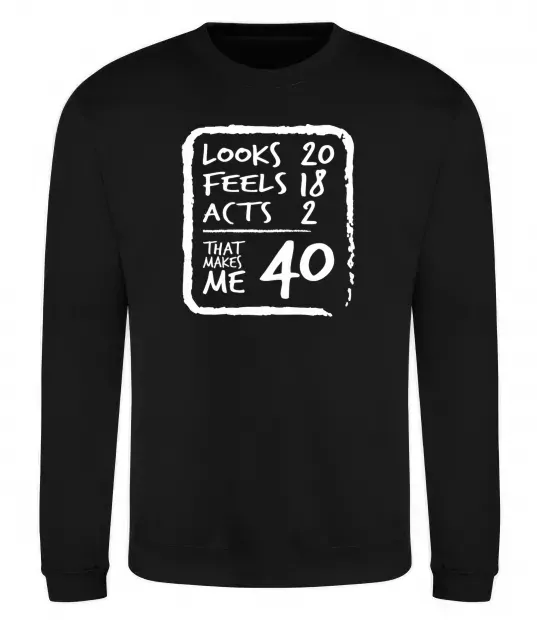 Світшот That makes me 40 Чорний фото