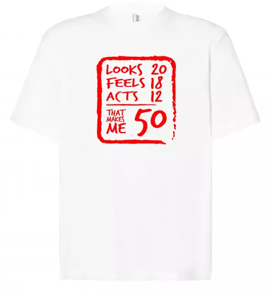 Футболка Оверсайз That makes me 50 Белый фото