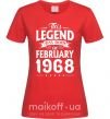 Женская футболка This Legend was born in February 1968 Красный фото