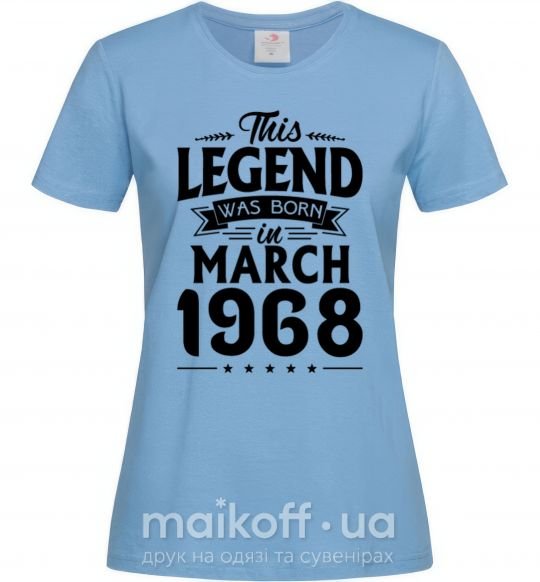 Жіноча футболка This Legend was born in March 1968 Блакитний фото