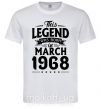 Чоловіча футболка This Legend was born in March 1968 Білий фото