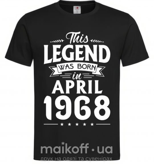 Мужская футболка This Legend was born in April 1968 Черный фото