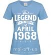 Женская футболка This Legend was born in April 1968 Голубой фото