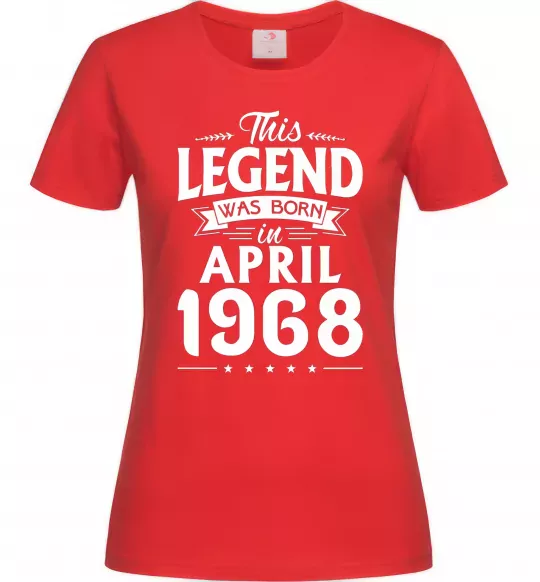 Женская футболка This Legend was born in April 1968 Красный фото