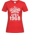 Женская футболка This Legend was born in April 1968 Красный фото