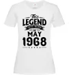 Женская футболка This Legend was born in May 1968 Белый фото