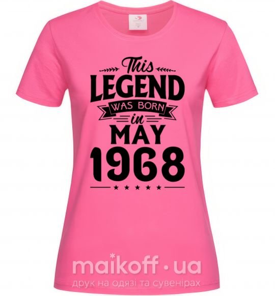 Женская футболка This Legend was born in May 1968 Ярко-розовый фото