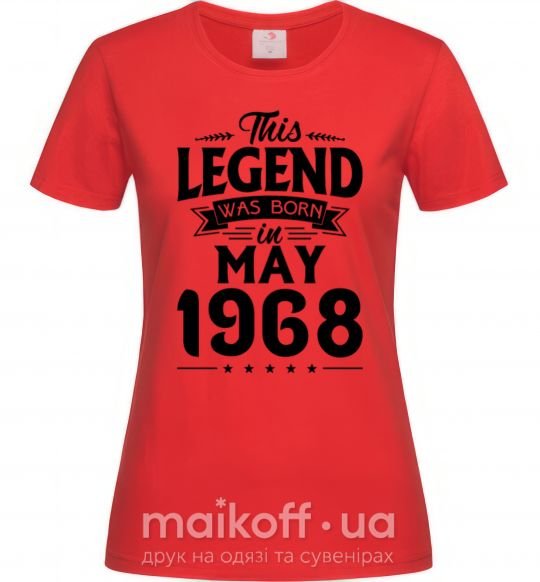 Жіноча футболка This Legend was born in May 1968 Червоний фото