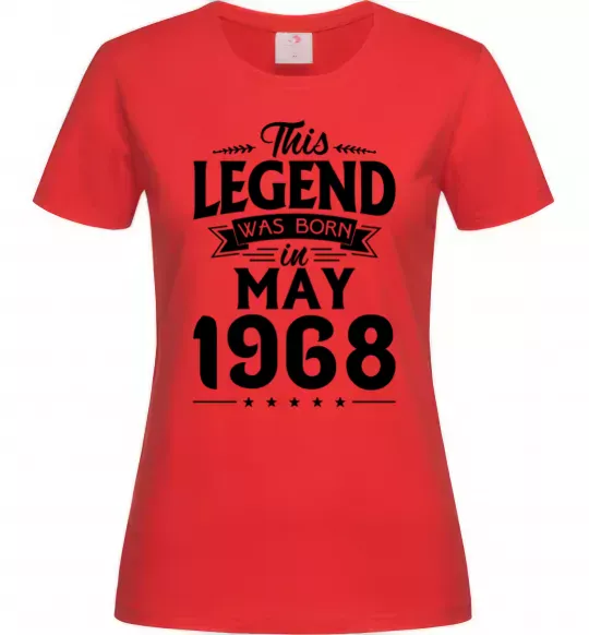 Женская футболка This Legend was born in May 1968 Красный фото