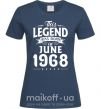 Жіноча футболка This Legend was born in June 1968 Темно-синій фото