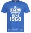 Мужская футболка This Legend was born in June 1968 Ярко-синий фото