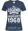 Женская футболка This Legend was born in August 1968 Темно-синий фото
