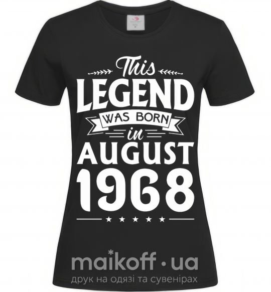 Жіноча футболка This Legend was born in August 1968 Чорний фото