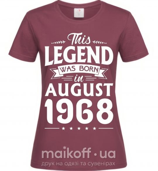 Женская футболка This Legend was born in August 1968 Бордовый фото