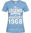 Женская футболка This Legend was born in August 1968 Голубой фото