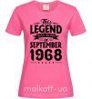 Женская футболка This Legend was born in September 1968 Ярко-розовый фото