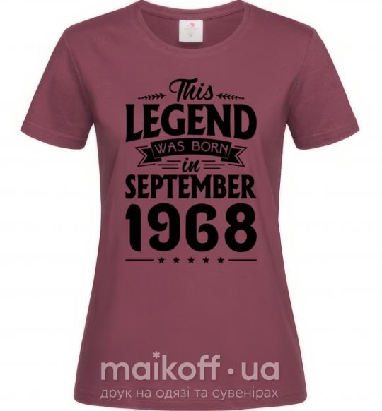 Жіноча футболка This Legend was born in September 1968 Бордовий фото