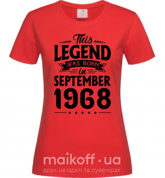 Женская футболка This Legend was born in September 1968 Красный фото
