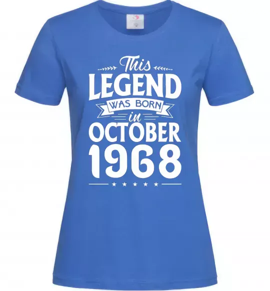 Женская футболка This Legend was born in October 1968 Ярко-синий фото