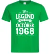 Мужская футболка This Legend was born in October 1968 Зеленый фото