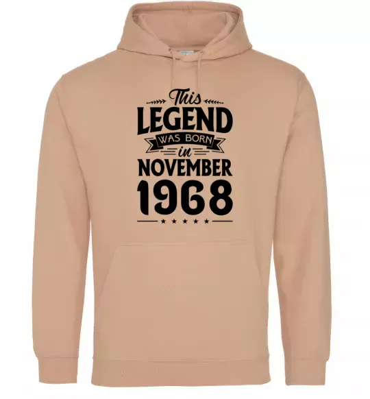 Женская толстовка (худи) This Legend was born in November 1968 Песочный фото