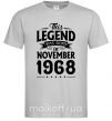 Мужская футболка This Legend was born in November 1968 Серый фото