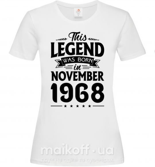 Жіноча футболка This Legend was born in November 1968 Білий фото