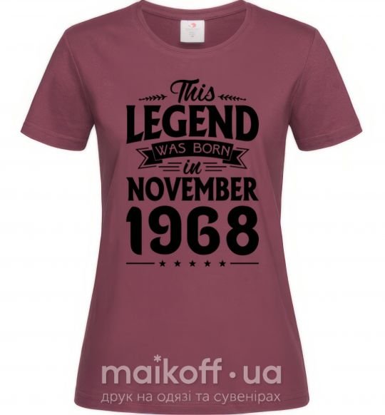 Женская футболка This Legend was born in November 1968 Бордовый фото