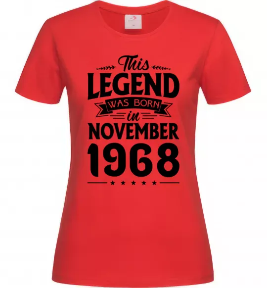Женская футболка This Legend was born in November 1968 Красный фото