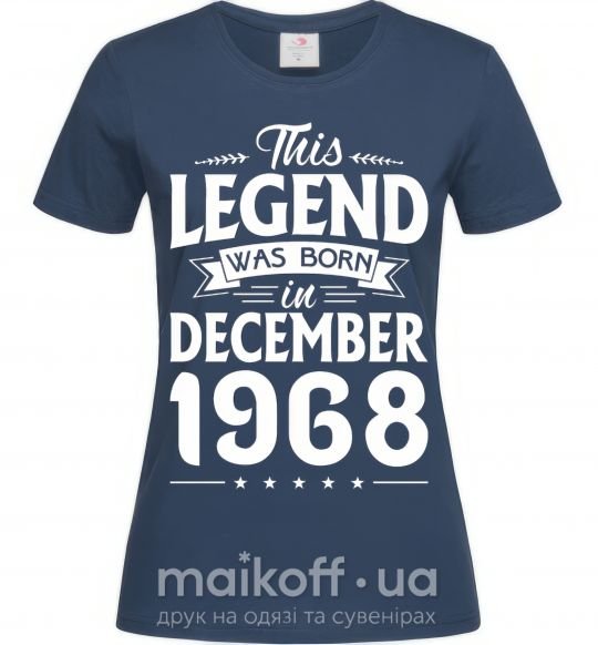 Женская футболка This Legend was born in December 1968 Темно-синий фото