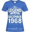 Женская футболка This Legend was born in December 1968 Ярко-синий фото