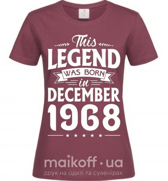 Женская футболка This Legend was born in December 1968 Бордовый фото