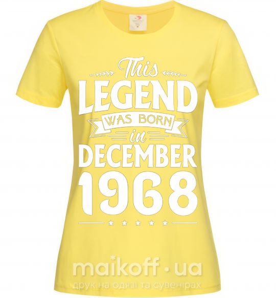 Женская футболка This Legend was born in December 1968 Лимонный фото