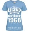 Жіноча футболка This Legend was born in December 1968 Блакитний фото