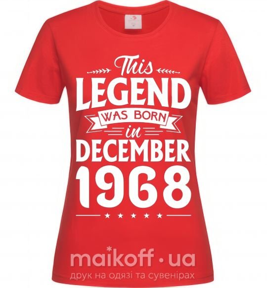 Женская футболка This Legend was born in December 1968 Красный фото