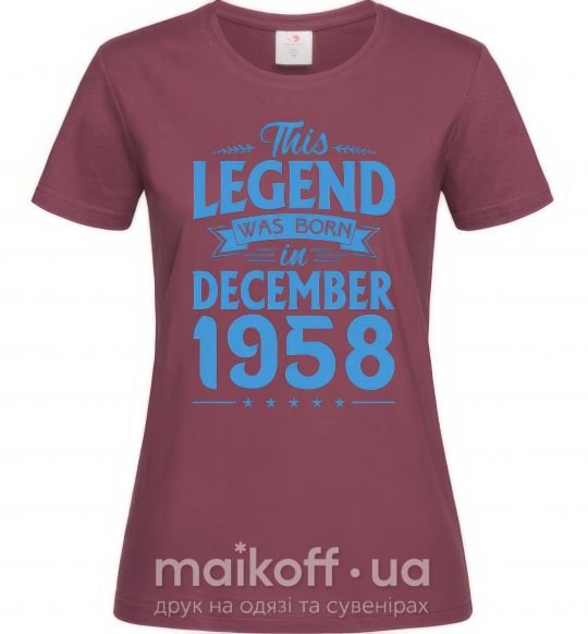 Женская футболка This Legend was born in December 1958 Бордовый фото