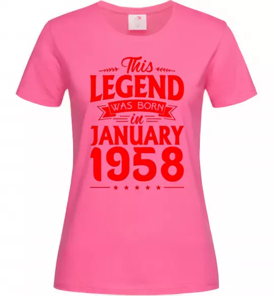 Жіноча футболка This Legend was born in January 1958 Яскраво-рожевий фото