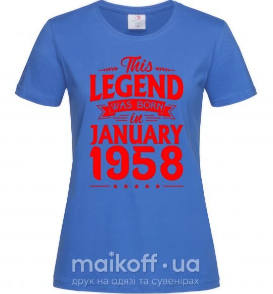 Женская футболка This Legend was born in Jenuary 1958 Ярко-синий фото