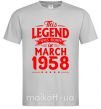Мужская футболка This Legend was born in March 1958 Серый фото