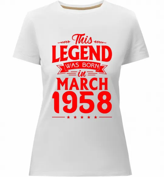 Женская премиум футболка This Legend was born in March 1958 Белый фото