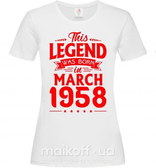 Жіноча футболка This Legend was born in March 1958 Білий фото