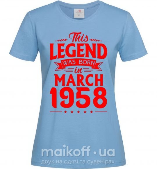 Жіноча футболка This Legend was born in March 1958 Блакитний фото