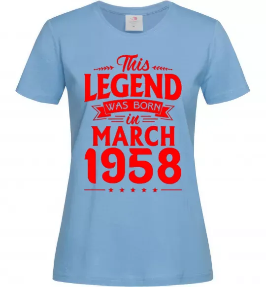 Женская футболка This Legend was born in March 1958 Голубой фото