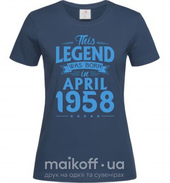 Женская футболка This Legend was born in April 1958 Темно-синий фото